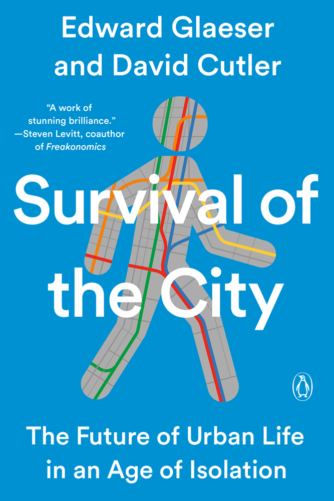 Survival of the City: The Future of Urban Life in An Age of Isolation book cover