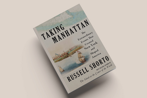 Russell Shorto's book "Taking Manhattan" over an alabaster background.
