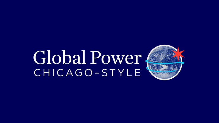 Global Power, Chicago-Style