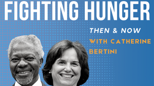 Fighting Hunger: Then and Now with Catherine Bertini on Kofi Time