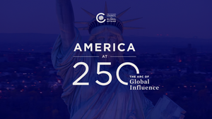 America at 250: The Arc of Global Influence