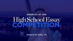 America at 250 High School Essay Competition 